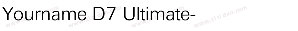Yourname D7 Ultimate字体转换